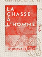 Télécharger le livre :  La Chasse à l'homme