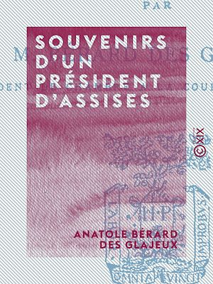 Téléchargez le livre :  Souvenirs d'un président d'assises