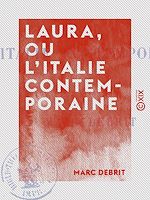 Télécharger le livre :  Laura, ou L'Italie contemporaine