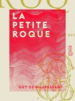 Télécharger le livre :  La Petite Roque