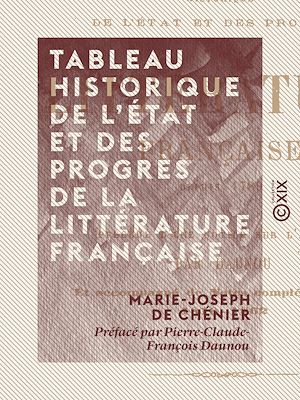 Téléchargez le livre :  Tableau historique de l'état et des progrès de la littérature française
