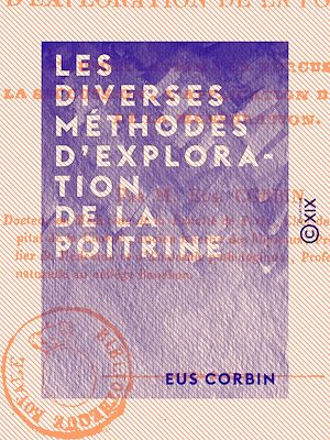 Téléchargez le livre :  Les Diverses Méthodes d'exploration de la poitrine