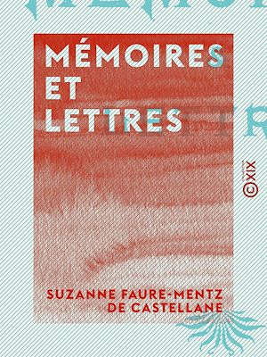 Téléchargez le livre :  Mémoires et Lettres