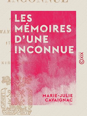 Téléchargez le livre :  Les Mémoires d'une inconnue