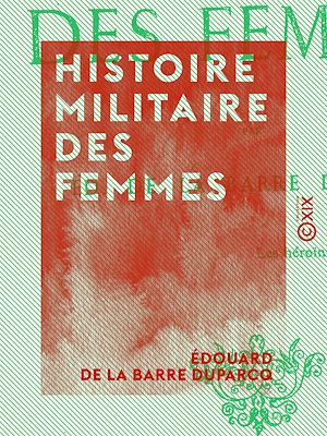 Téléchargez le livre :  Histoire militaire des femmes