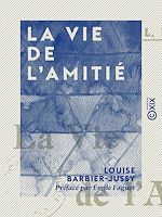Télécharger le livre :  La Vie de l'amitié