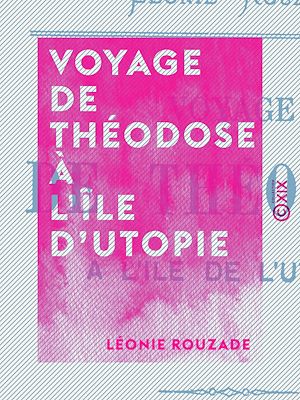 Téléchargez le livre :  Voyage de Théodose à l'île d'Utopie