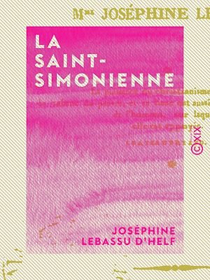 Téléchargez le livre :  La Saint-Simonienne
