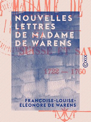 Téléchargez le livre :  Nouvelles lettres de Madame de Warens