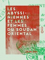 Télécharger le livre :  Les Abyssiniennes et les femmes du Soudan oriental