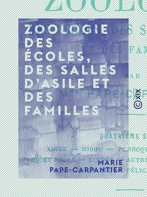 Téléchargez le livre :  Zoologie des écoles, des salles d'asile et des familles