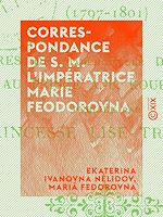 Télécharger le livre :  Correspondance de S. M. l'impératrice Marie Feodorovna