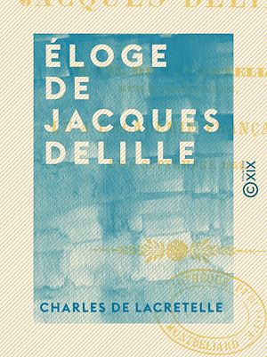 Téléchargez le livre :  Éloge de Jacques Delille