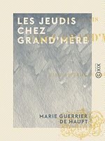 Télécharger le livre :  Les Jeudis chez grand'mère