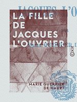 Télécharger le livre :  La Fille de Jacques l'ouvrier