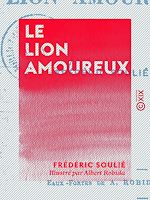 Télécharger le livre :  Le Lion amoureux
