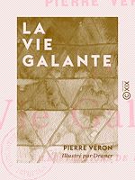 Télécharger le livre :  La Vie galante