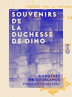 Télécharger le livre :  Souvenirs de la duchesse de Dino