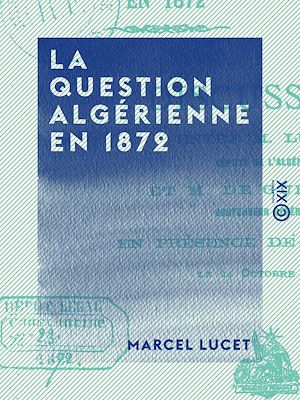 Téléchargez le livre :  La Question algérienne en 1872