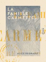 Télécharger le livre :  La Famille Carmettes