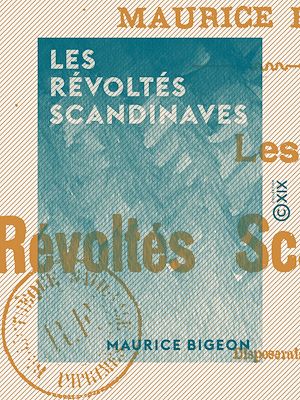 Téléchargez le livre :  Les Révoltés scandinaves
