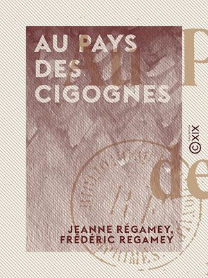 Téléchargez le livre :  Au pays des cigognes