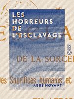 Télécharger le livre :  Les Horreurs de l'esclavage