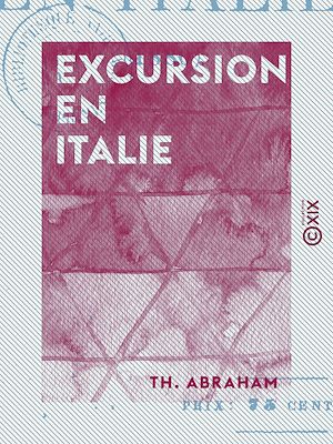 Téléchargez le livre :  Excursion en Italie