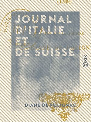 Téléchargez le livre :  Journal d'Italie et de Suisse