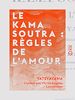 Télécharger le livre :  Le Kama Soutra : règles de l'amour