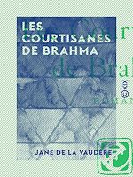 Télécharger le livre :  Les Courtisanes de Brahma