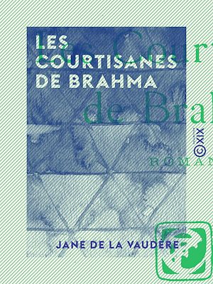 Téléchargez le livre :  Les Courtisanes de Brahma