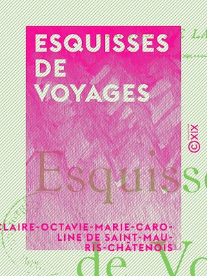 Téléchargez le livre :  Esquisses de voyages