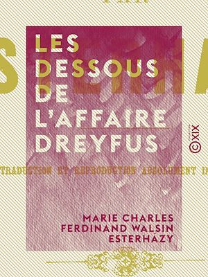 Téléchargez le livre :  Les Dessous de l'affaire Dreyfus