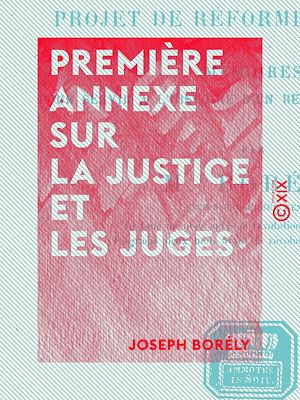 Téléchargez le livre :  Première annexe sur la justice et les juges