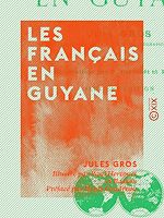 Télécharger le livre :  Les Français en Guyane