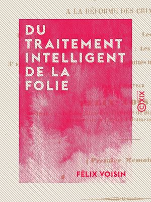 Téléchargez le livre :  Du traitement intelligent de la folie