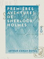 Télécharger le livre :  Premières aventures de Sherlock Holmes