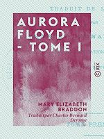 Télécharger le livre :  Aurora Floyd - Tome I