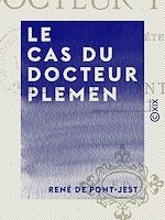 Télécharger le livre :  Le Cas du docteur Plemen