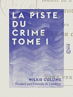 Télécharger le livre :  La Piste du crime - Tome I