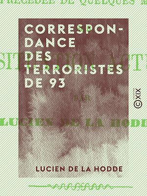 Téléchargez le livre :  Correspondance des terroristes de 93