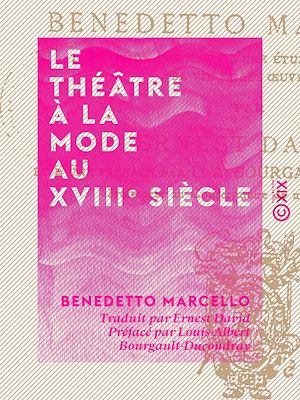 Téléchargez le livre :  Le Théâtre à la mode au XVIIIe siècle