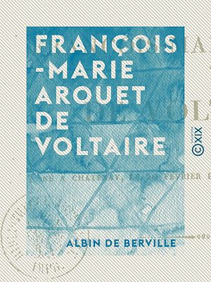 Téléchargez le livre :  François-Marie Arouet de Voltaire