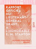 Télécharger le livre :  Rapport officiel du lieutenant-général Grant à l'honorable E. M. Stanton