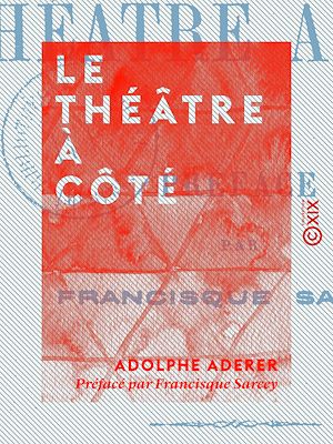 Téléchargez le livre :  Le Théâtre à côté