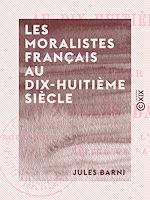 Télécharger le livre :  Les Moralistes français au dix-huitième siècle
