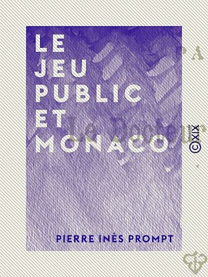 Téléchargez le livre :  Le Jeu public et Monaco