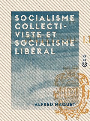 Téléchargez le livre :  Socialisme collectiviste et socialisme libéral