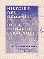 Télécharger le livre :  Histoire des Osmanlis et de la monarchie espagnole